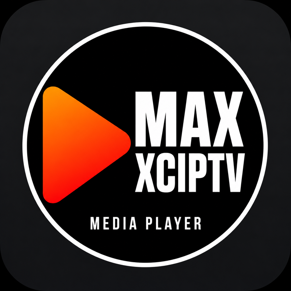 تطبيق MAX XCIPTV لأجهزة أندرويد